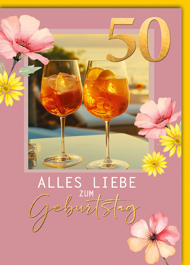 Geburtstagskarte 50: Aperol Spritz Gläser mit Blumen-Dekoration in Rosa-Gold