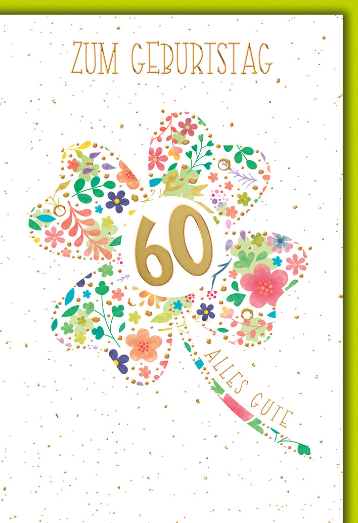 Geburtstagskarte 60: Buntes Blüten-Kleeblatt mit goldener Schrift, eleganter Stil