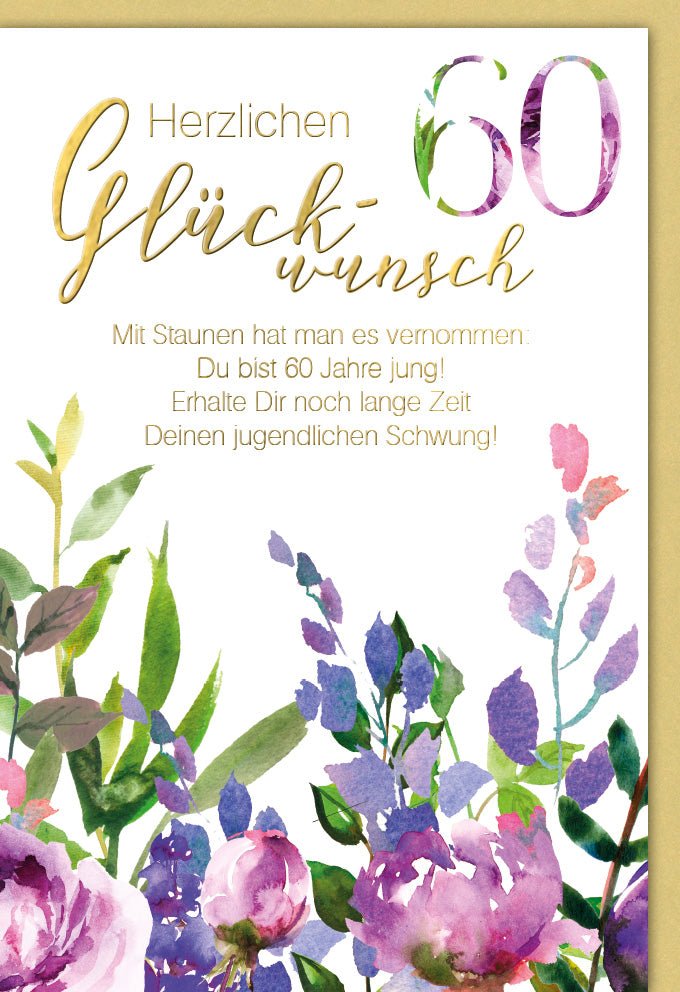 Geburtstagskarte 60 Jahre: Stilvolle Glückwünsche mit Aquarellblumen & Folienprägung auf Naturkarton. Inkl. Kuvert.