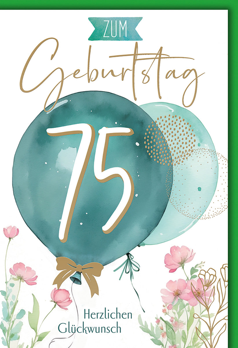 Geburtstagskarte 75. Geburtstag: Elegante Ballons & Blumen in Türkis und Gold für stilvolle Feiern