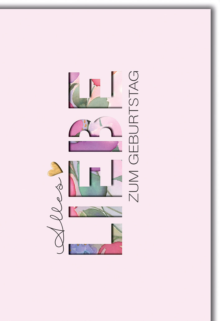 Geburtstagskarte Elegant: LIEBE-Schriftzug in Aquarell-Blumen, gestanzt in Rosa-Tönen