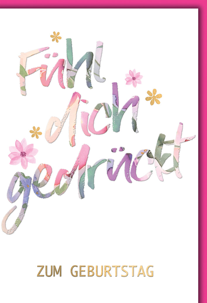 Geburtstagskarte Emotional: Aquarell-Schriftzug "Fühl dich gedrückt" in Pastell-Tönen