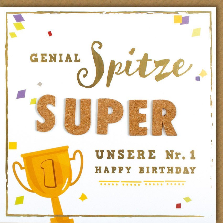 Geburtstagskarte mit Applikation – Herzliche Glückwünsche "Genial Spitze Super. Unsere Nummer 1", inklusive Kuvert