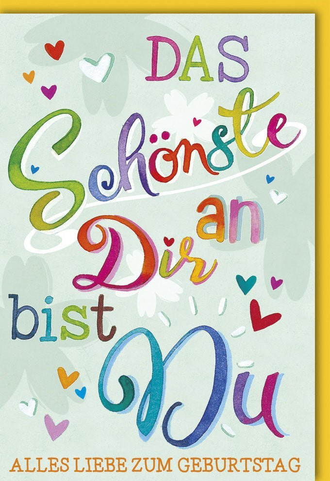 Geburtstagskarte: "Das Schönste bist Du" – Herzliche Glückwünsche mit Herzen & Blumen auf Naturkarton, inkl. Kuvert