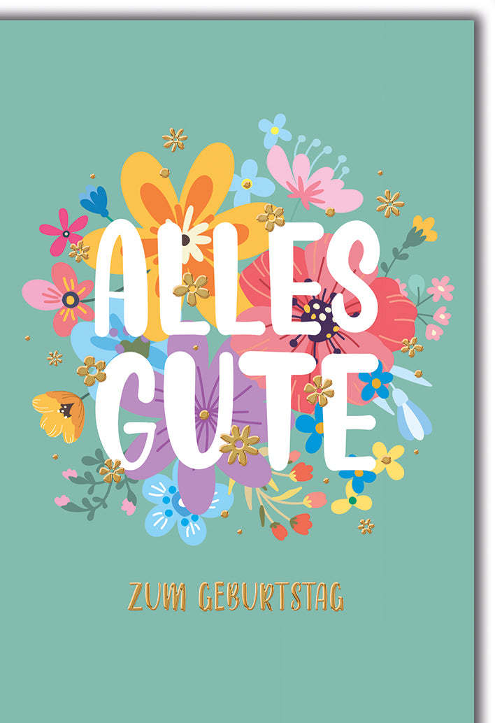 Geburtstagskarte Frauen: Blüten-Bouquet in leuchtenden Farben mit ALLES GUTE