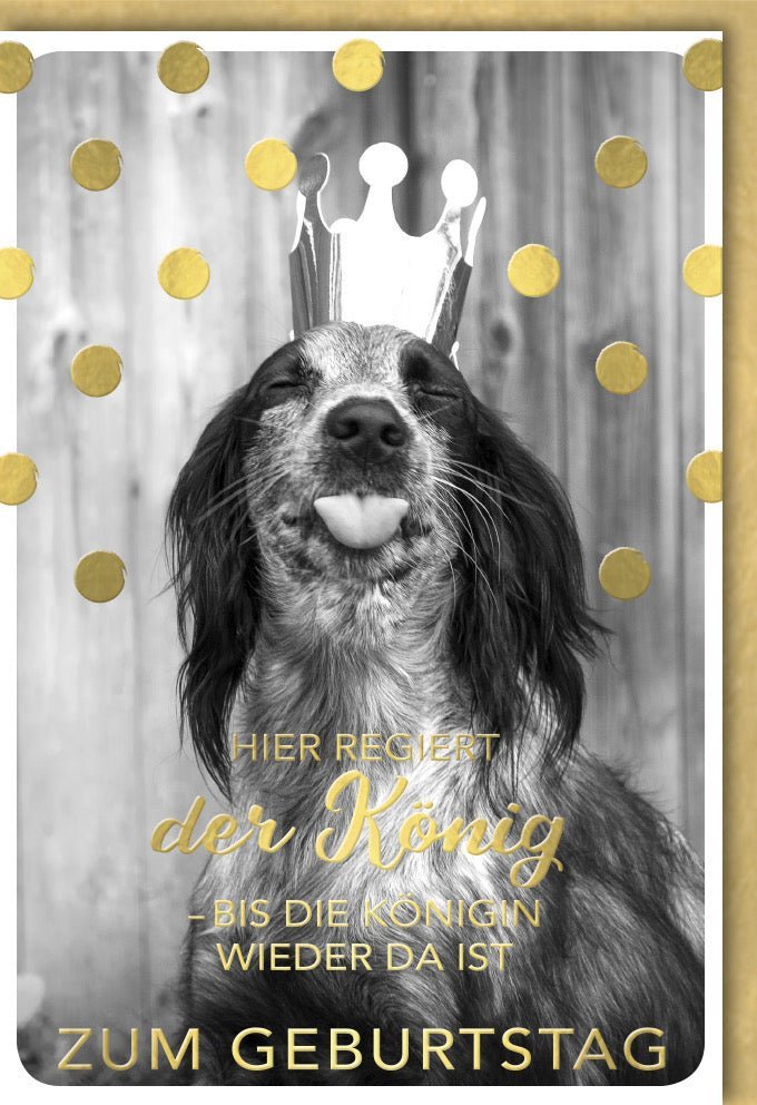 Lustige Geburtstagskarte König Hund mit Krone & Konfetti – Humorvolles Design für königliche Geburtstagsgrüße, inkl. Kuvert