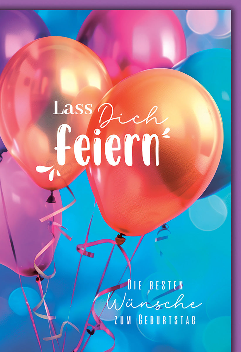 Geburtstagskarte mit bunten Ballons und Schriftzug "Lass Dich feiern" – Fröhliche Glückwünsche zum Geburtstag