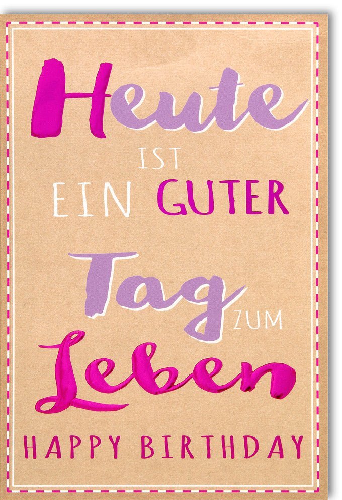 Geburtstagskarte "Heute ist ein guter Tag" – Moderne Typografie & Folienprägung auf Kraftpapier-Optik, inkl. farblich passendem Kuvert