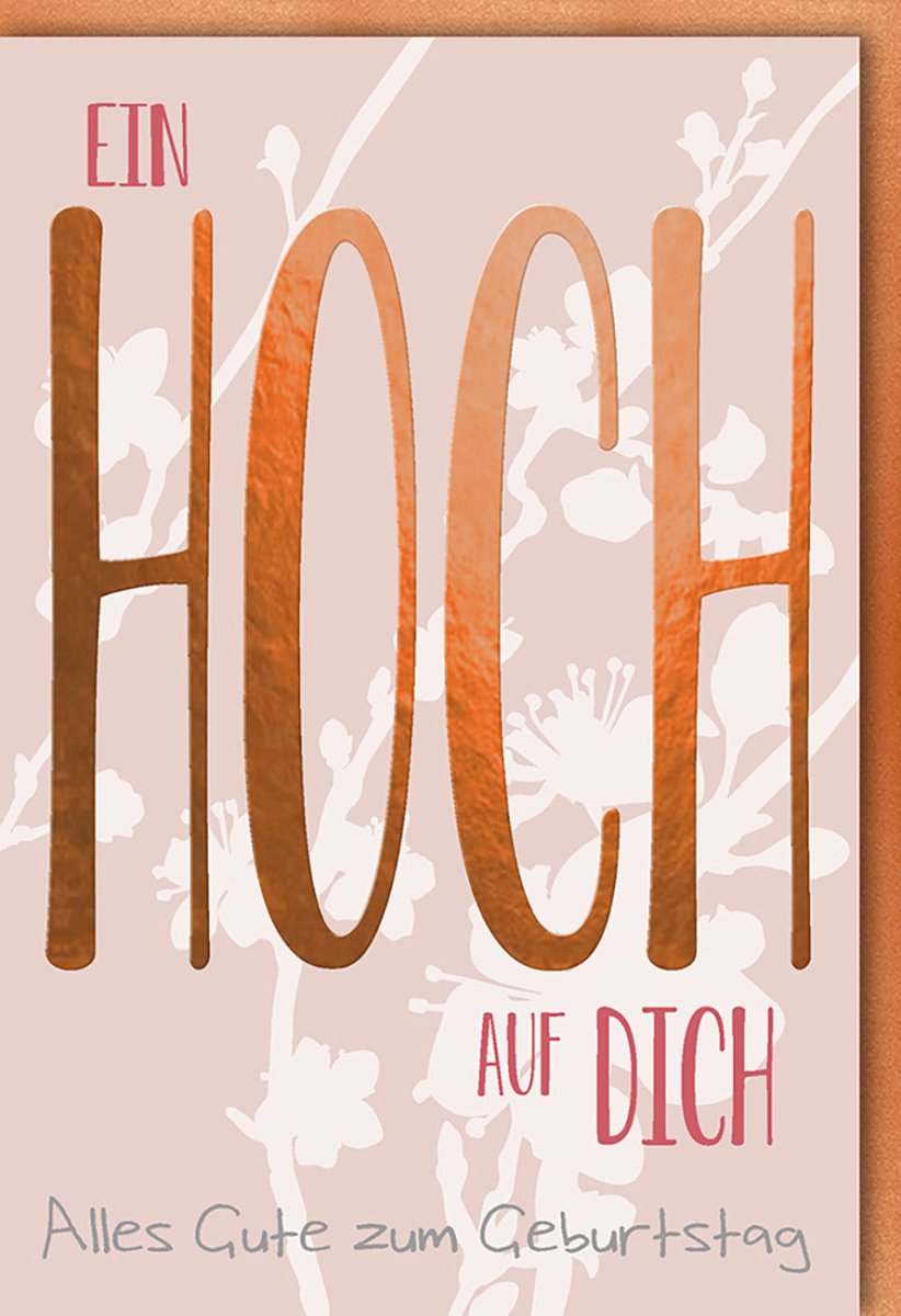 Geburtstagskarte Modern & Elegant mit Folienprägung - "Ein hoch auf dich" Glückwunschkarte mit farblich passendem Kuvert