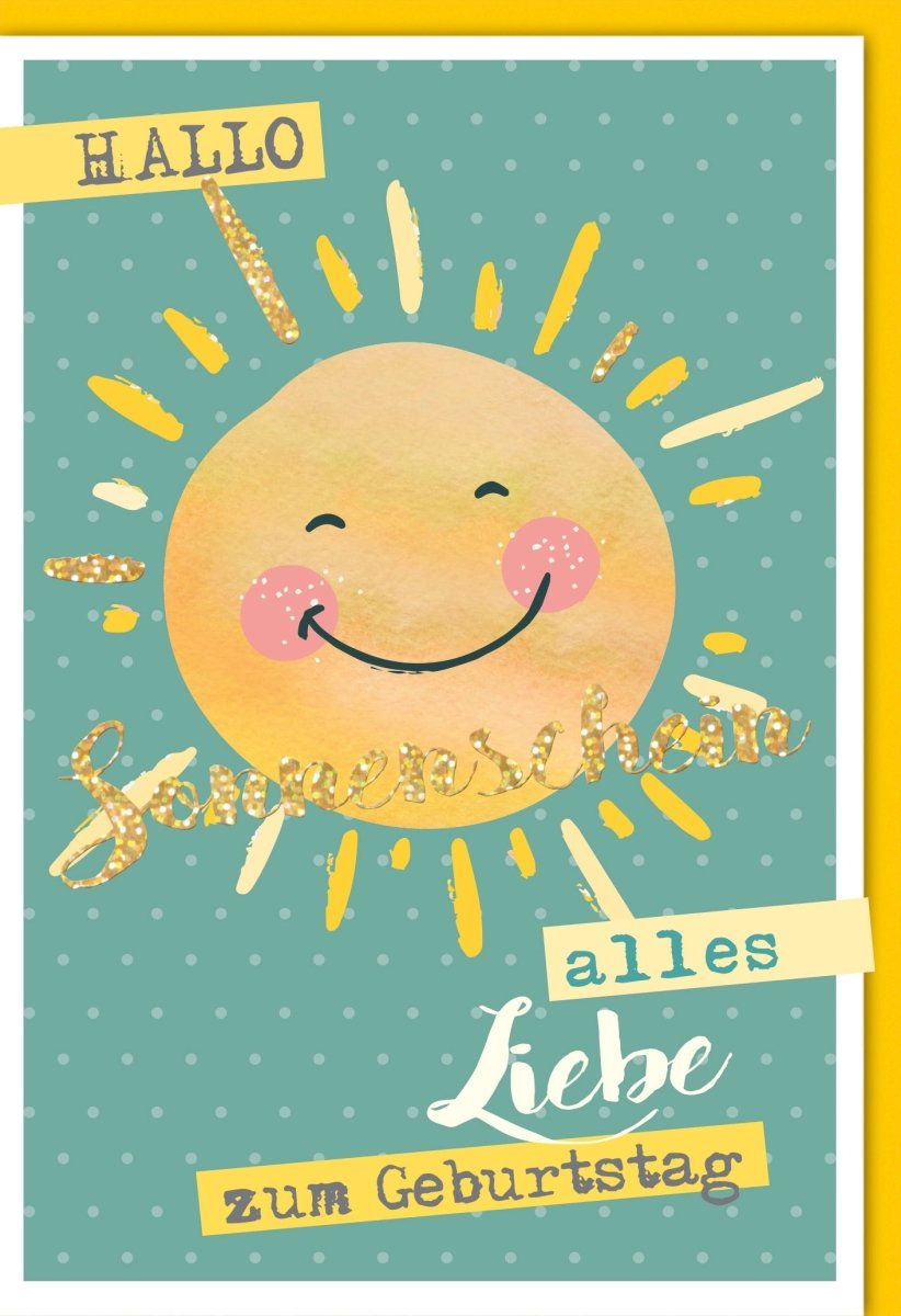 Geburtstagskarte Strahlende Sonne & Smile Design Gelb-Grün - Herzliche Happy Birthday Glückwünsche mit Kuvert & Folienprägung