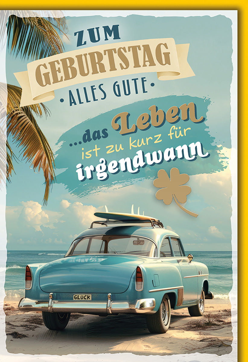 Geburtstagskarte Vintage Auto am Strand – Humorvoller Spruch, Retro-Design, Perfekt für Autofans