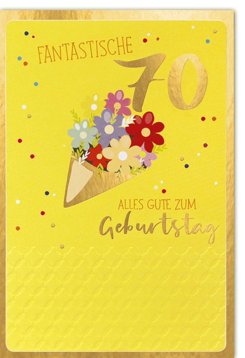 Geburtstagskarte 70. Geburtstag - Elegante Blumenmotiv Karte mit Blind- & Folienprägung, Gelb & Gold Akzente, inkl. Kuvert
