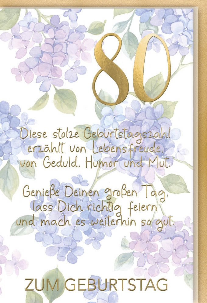 Geburtstagskarte zum 80. – Elegante Blumen & Goldzahlen Design mit Folienprägung & Kuvert – Freudiges Jubiläum voller Lebensmut