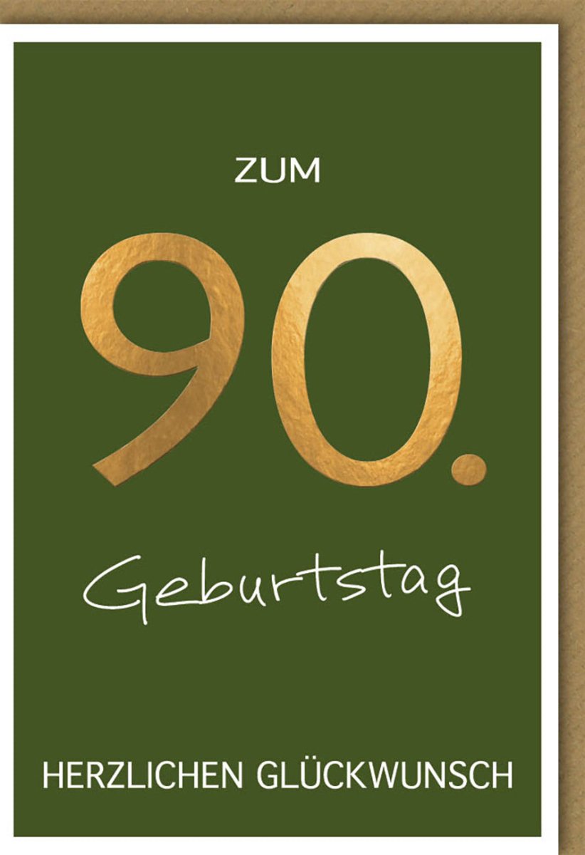 90. Geburtstagskarte: Edle Glückwünsche mit Folienprägung & Glanz für besondere Momente. Inklusive farblich passendem Kuvert.
