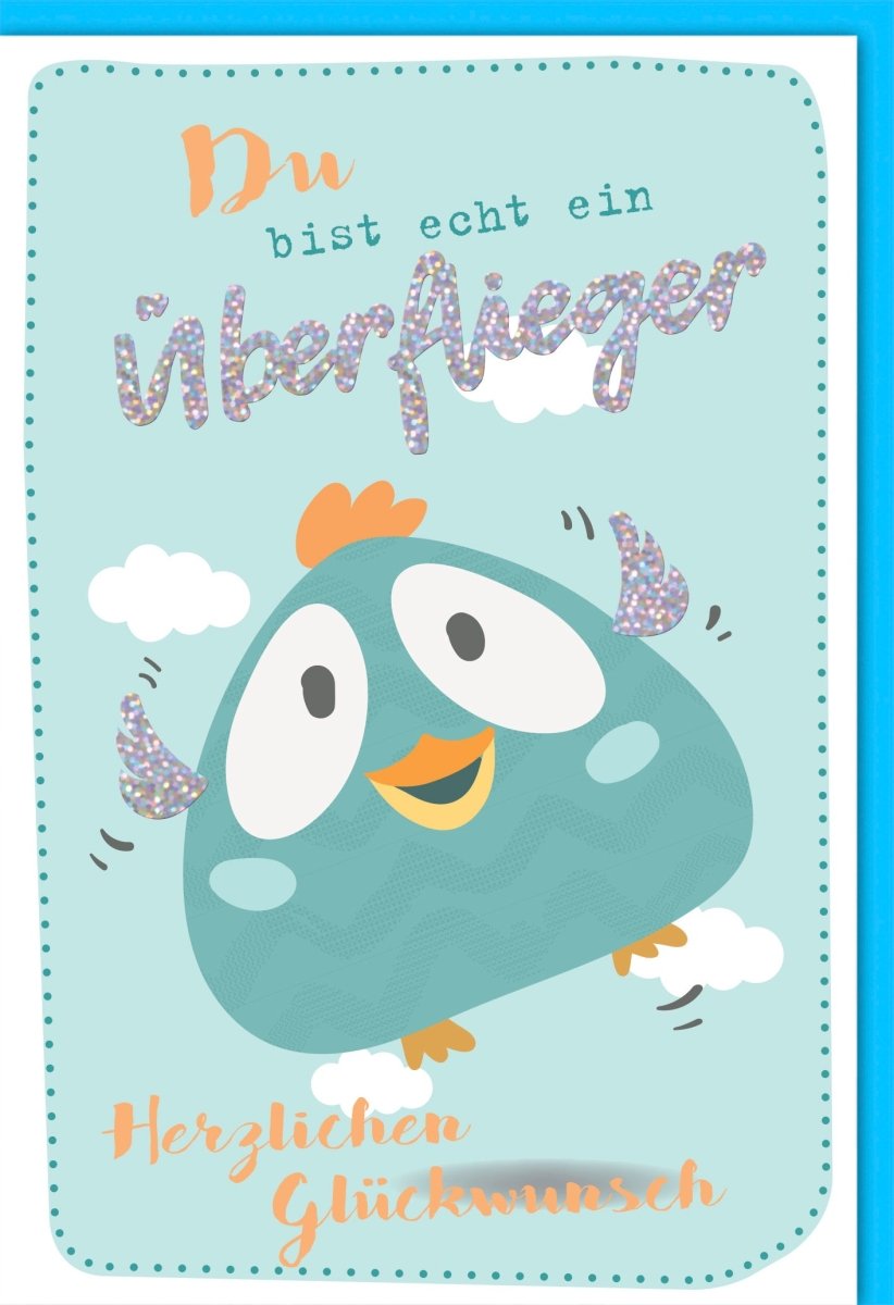 Überflieger Glückwunschkarte mit Vogel-Cartoon & Folienprägung - Für Kinder & Erwachsene, Geburtstage & Prüfungen