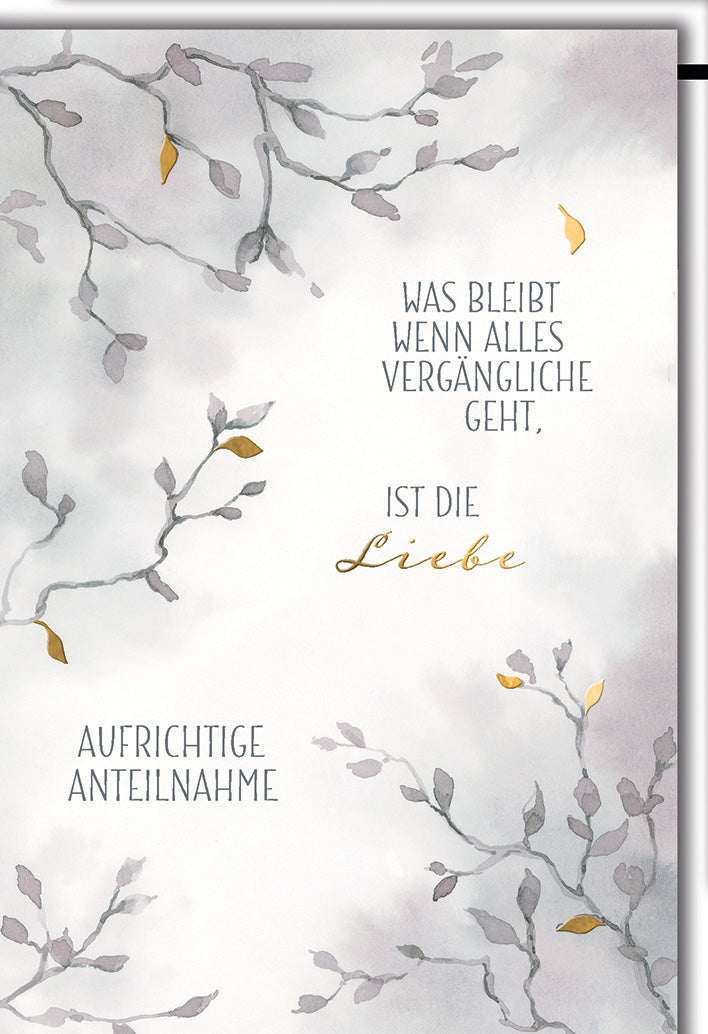 Trauerkarte Anteilnahme: Aquarell-Zweige in sanften Grau-Tönen mit Spruch über die Liebe